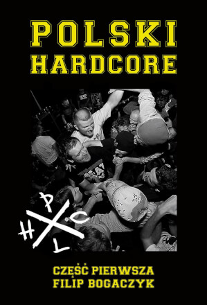 Książka „Polski Hardcore”  Filip Bogaczyk